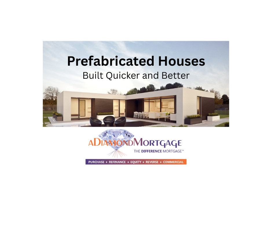 Prefabricated Houses - aDiamondMortgage