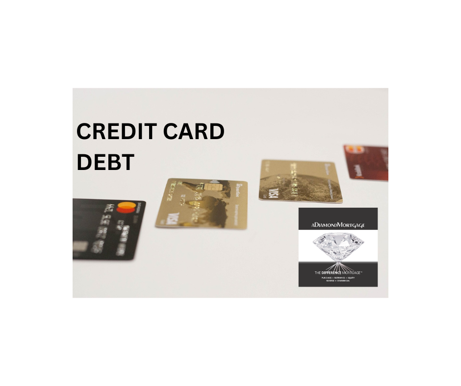 Credit Card Debt - aDiamondMortgage